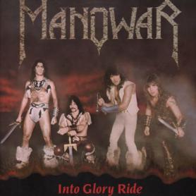 MANOWAR -  Into Glory Ride