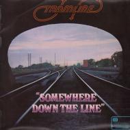 TRAMLINE - Somewhere Down The Line 