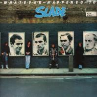 SLADE -  Whatever Happened To