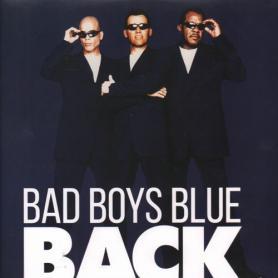BAD BOYS BLUE -  Back 