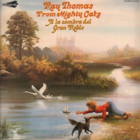 RAY THOMAS -  From Mighty Oaks