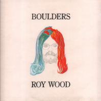 ROY WOOD -  Boulders