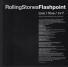 ROLLING STONES — Flashpoint